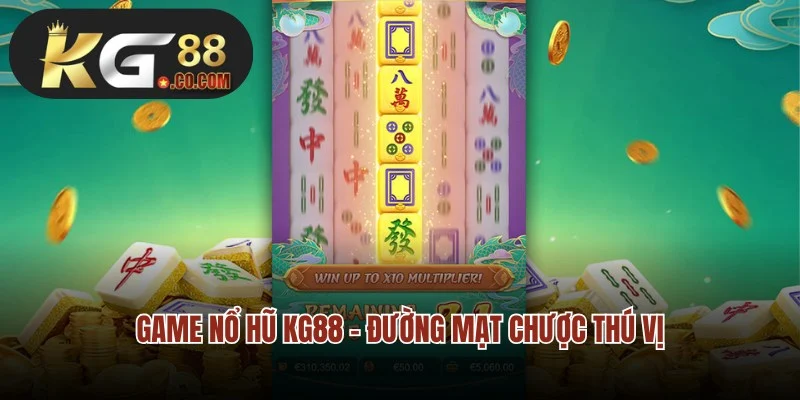 Game nổ hũ KG88 đường mạt chược thú vị và gay cấn