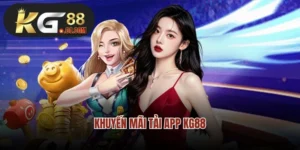 Khuyến Mãi Tải App Kg88- Món Quà Tri Ân Bet Thủ Siêu Hấp Dẫn