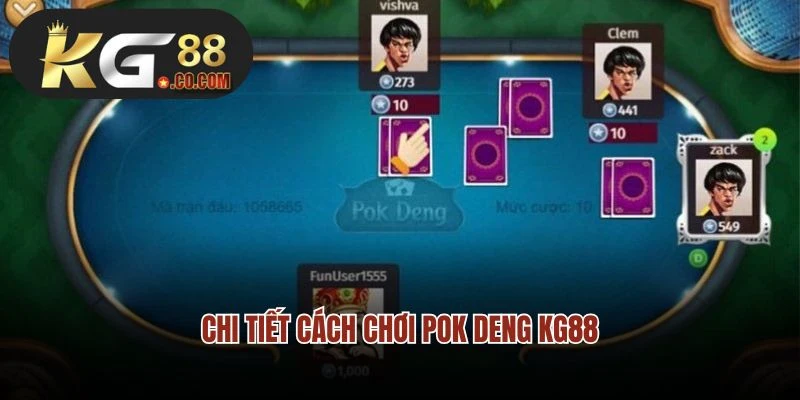 Chi tiết cách chơi Pok Deng KG88