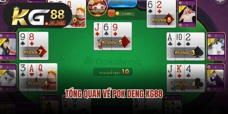 Tổng quan về Pok Deng KG88