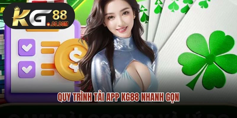 Quy trình tải app KG88 nhanh gọn trên điện thoại Android